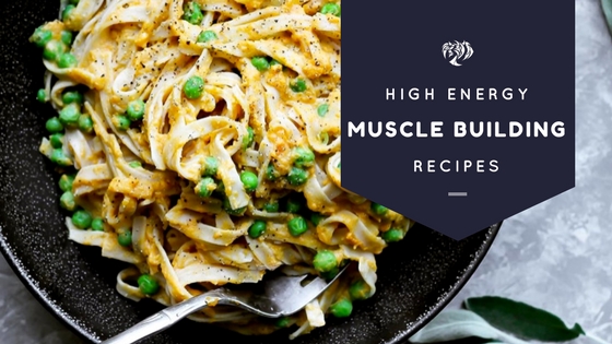 High Energy Muscle Building Recipes