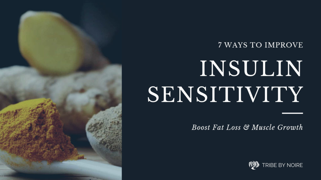 7 Ways to improve insulin sensitivity